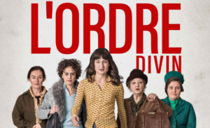 Affiche officielle de « L’Ordre divin » (2017) représentant cinq femmes suisses déterminées, incarnant l’émancipation féminine et le combat pour le suffrage féminin en Suisse.