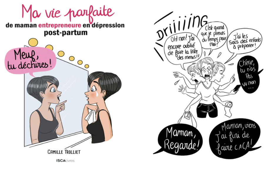 Couverture du livre "Ma vie parfaite de maman entrepreneure en dépression post-partum" de Camille Trolliet et illustration d’une mère débordée représentant la charge mentale et la dépression post-partum.