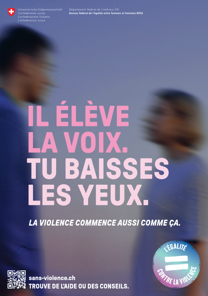 Affiche officielle suisse de sensibilisation à la violence psychologique avec le message « Il élève la voix. Tu baisses les yeux. »