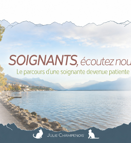 Bannière du livre Soignants, écoutez-nous ! de Julie Champenois, avec un paysage de lac et de montagnes entouré d’illustrations liées à son parcours.